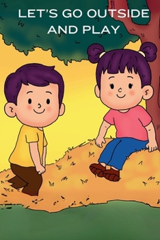 Let's Go Outside And Play (Milo and Minnie)