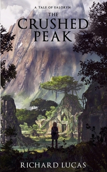 The Crushed Peak - Book #2 of the Tales of Ealoryn