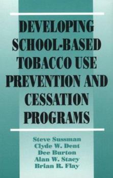 Hardcover Developing School-Based Tobacco Use Prevention and Cessation Programs Book