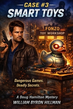 Case #3: Smart Toys: A Doug Hamilton Mystery (Doug Hamilton Mystery Series)