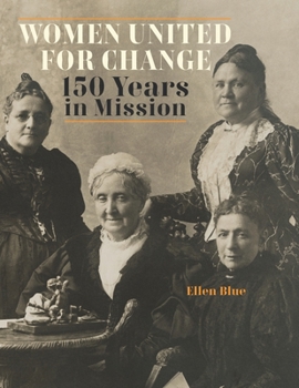 Paperback Women United for Change: 150 Years in Mission Book