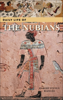 Hardcover Daily Life of the Nubians Book