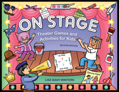 Paperback On Stage: Theater Games and Activities for Kids Book