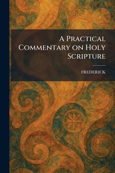 Paperback A Practical Commentary on Holy Scripture Book
