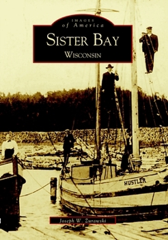 Sister Bay, Wisconsin - Book  of the Images of America: Wisconsin