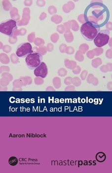 Paperback Cases in Haematology: for the MLA and PLAB Book