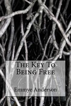 Paperback The Key To Being Free Book