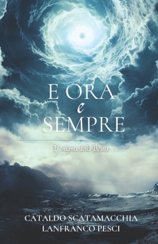 Paperback E Ora e Sempre: L'enigma della bestia [Italian] Book