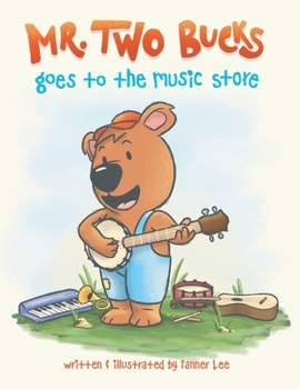 Paperback Mr. Two Bucks Goes to the Music Store Book