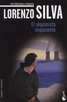 El alquimista impaciente - Book #2 of the Bevilacqua y Chamorro