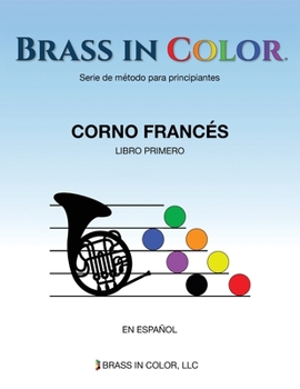 Paperback Brass in Color (Viento en colores): Corno Franc?s Libro Primero [Spanish] Book