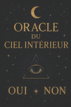 Paperback l'Oracle du Ciel Interieur Oui/Non [French] Book