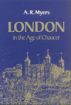 London in the Age of Chaucer (Centers of Civilization Series) - Book  of the Centers of Civilization