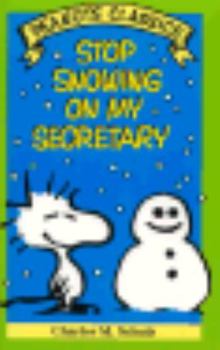 Stop Snowing on My Secretary