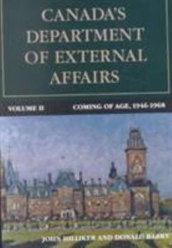 Paperback Canada's Department of External Affairs, Volume 2, 20: Coming of Age, 1946-1968 Book