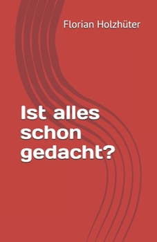 Paperback Ist alles schon gedacht? [German] Book