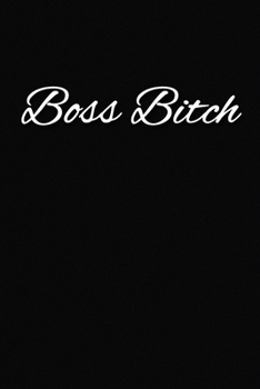 Paperback Boss Bitch Notebook: Lined Journal, 120 Pages, 6 x 9, Gag Gift for Boss Journal, Black Matte Finish Book