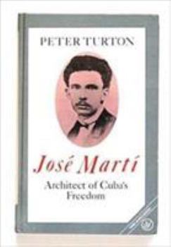 Paperback Jose Marti: Architect of Cuba's Freedom Book