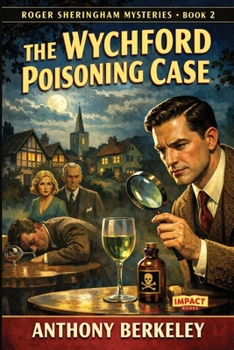 The Wychford Poisoning Case (Roger Sheringham Mysteries)