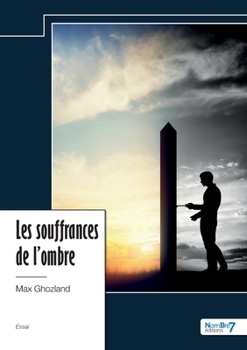 Paperback Les souffrances de l'ombre [French] Book