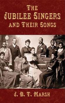 Paperback The Jubilee Singers and Their Songs Book