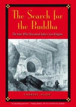 Paperback The Search for the Buddha: The Men Who Discovered India's Lost Religion Book