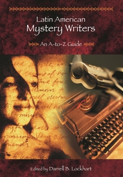 Hardcover Latin American Mystery Writers: An A-To-Z Guide Book