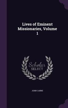 Hardcover Lives of Eminent Missionaries, Volume 1 Book