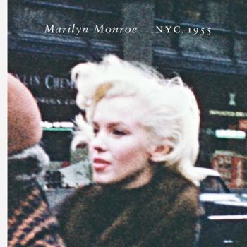 Hardcover Marilyn Monroe: NYC, 1955: Photographs by Peter Mangone Book