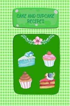 Paperback Cake And Cupcake Recipes: Recipe Keeper, Recipe Saver For Your Favorite Cake And Cupcake Recipes Book