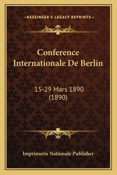 Paperback Conference Internationale De Berlin: 15-29 Mars 1890 (1890) [French] Book