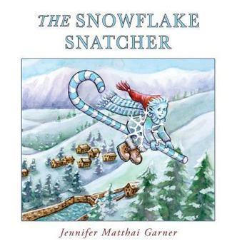 Hardcover The Snowflake Snatcher Book