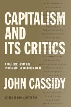 Hardcover Capitalism and Its Critics: A History: From the Industrial Revolution to AI Book