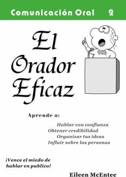 Paperback El Orador Eficaz: Aprendiendo a ser elocuente (Comunicacion Oral) (Spanish Edition) [Spanish] Book