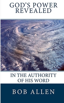 Paperback God's Power Revealed: In the Authority of His Word Book