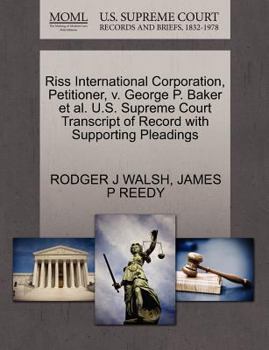 Paperback Riss International Corporation, Petitioner, V. George P. Baker et al. U.S. Supreme Court Transcript of Record with Supporting Pleadings Book