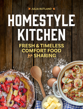 Hardcover Homestyle Kitchen: Fresh & Timeless Comfort Food for Sharing Book