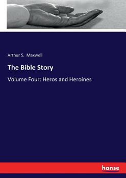 Paperback The Bible Story: Volume Four: Heros and Heroines Book