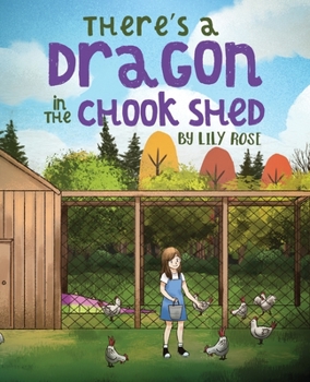 Paperback There's a Dragon in the Chook Shed Book