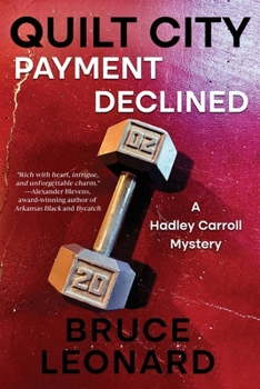 Quilt City: Payment Declined: A Hadley Carroll Mystery