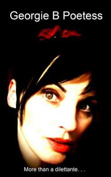 Paperback Georgie B Poetess: More Than A Dilettante Book