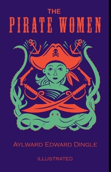 Paperback The Pirate Woman Illustrated Book