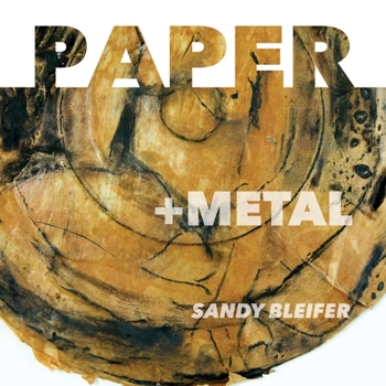 Paperback Paper: +Metal: A Radical Juxtaposition of Materials Book