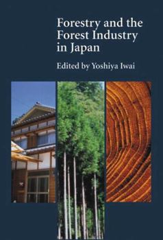 Paperback Forestry and the Forest Industry in Japan Book
