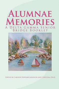 Paperback Alumnae Memories: A Delta Gamma Senior Bridge Booklet Book