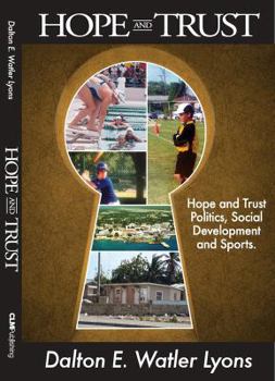 Paperback Hope And Trust: Politics, Social Development And Sports Book