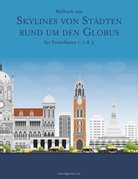 Paperback Malbuch mit Skylines von Städten rund um den Globus für Erwachsene 1, 2 & 3 [German] Book
