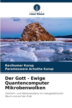 Paperback Der Gott - Ewige Quantencomputer Mikrobenwolken [German] Book