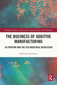 Additive Manufacturing in the 4th Industrial Revolution: Impact of 3D Printing on Business and Industry