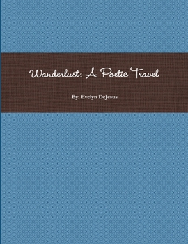 Paperback Wanderlust: A Poetic Travel Book